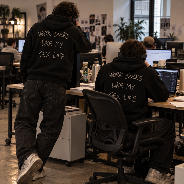 Work Sucks Like My Sex Life Hoodie