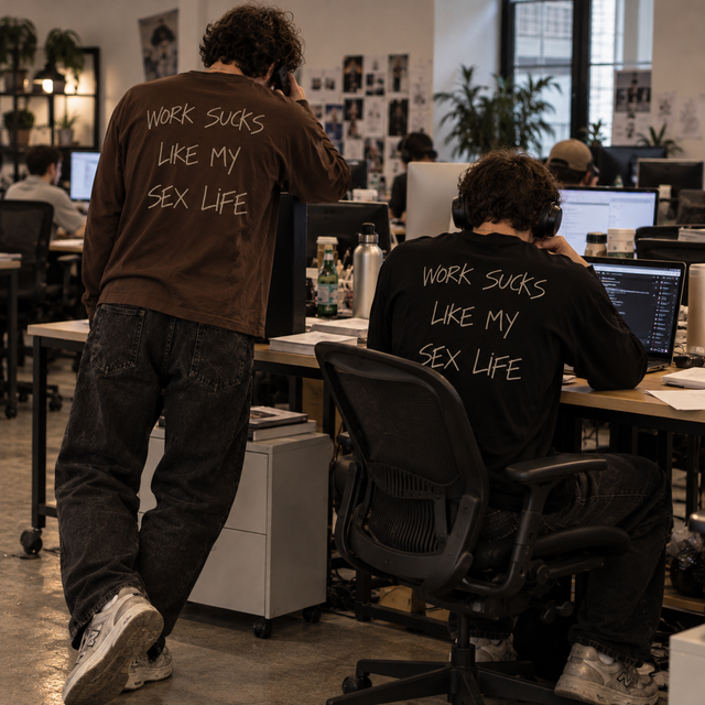 Work Sucks Like My Sex Life Longsleeve